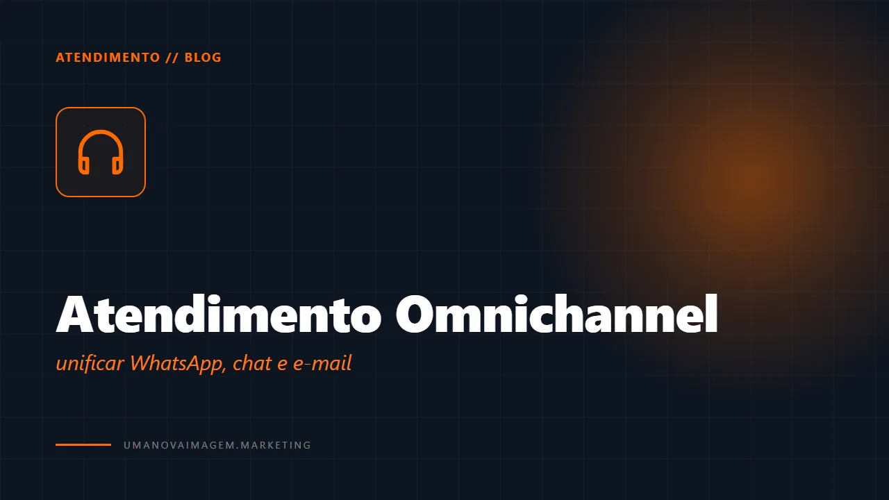 Atendimento omnichannel — Uma Nova Imagem