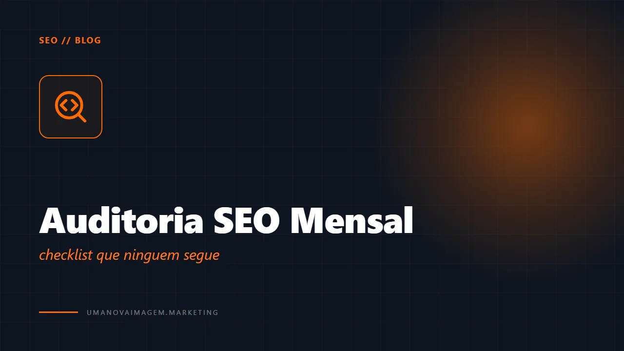 Auditoria SEO técnica mensal para PME — Uma Nova Imagem