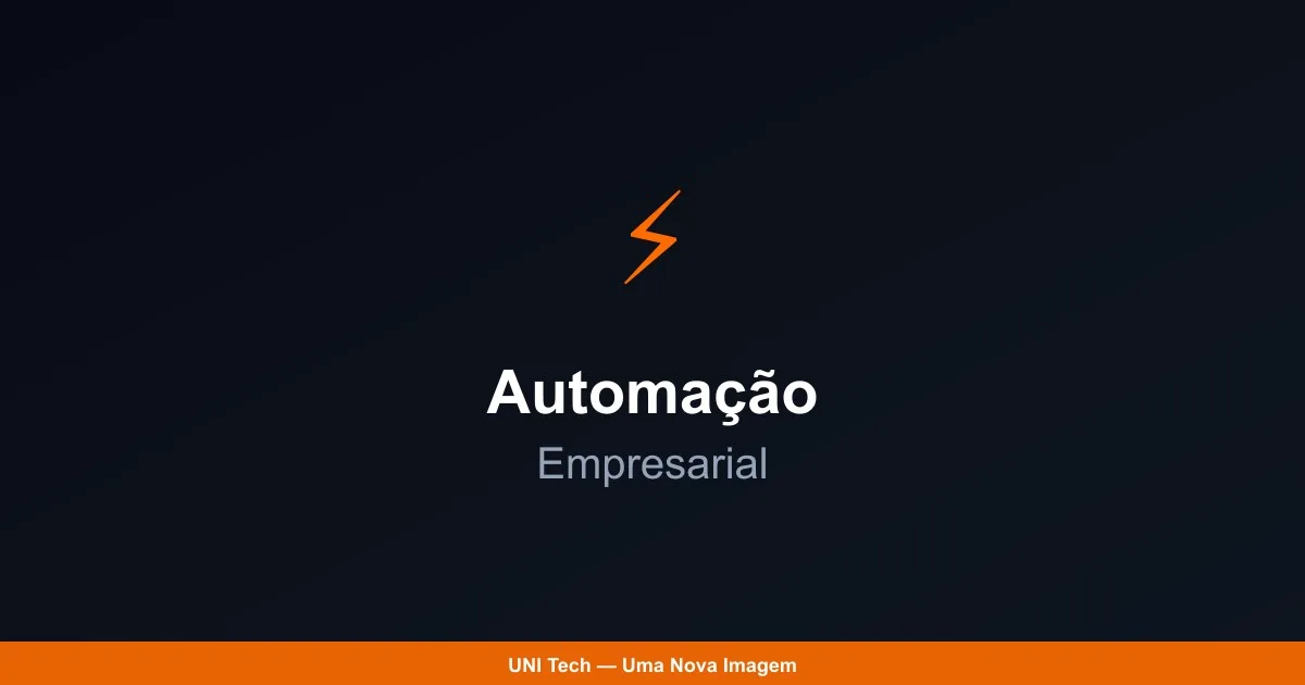 Automação empresarial para reduzir custos - UNI Tech