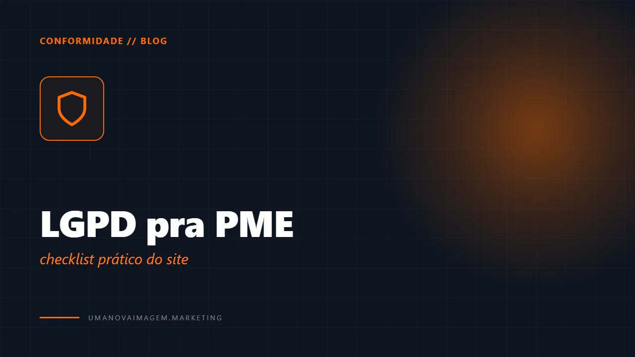 LGPD pra PME — checklist prático — Uma Nova Imagem