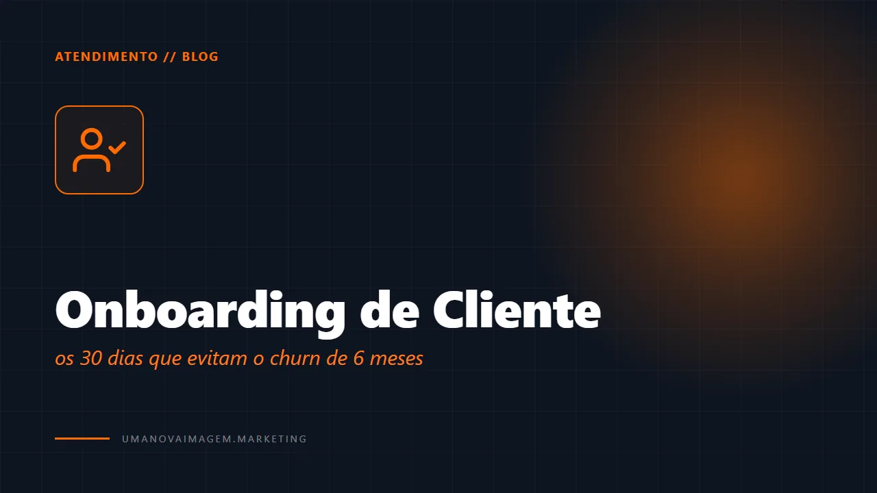 Onboarding de cliente que evita churn — Uma Nova Imagem