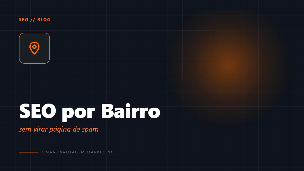 SEO por bairro: como criar páginas que rankeiam em Salvador — Uma Nova Imagem
